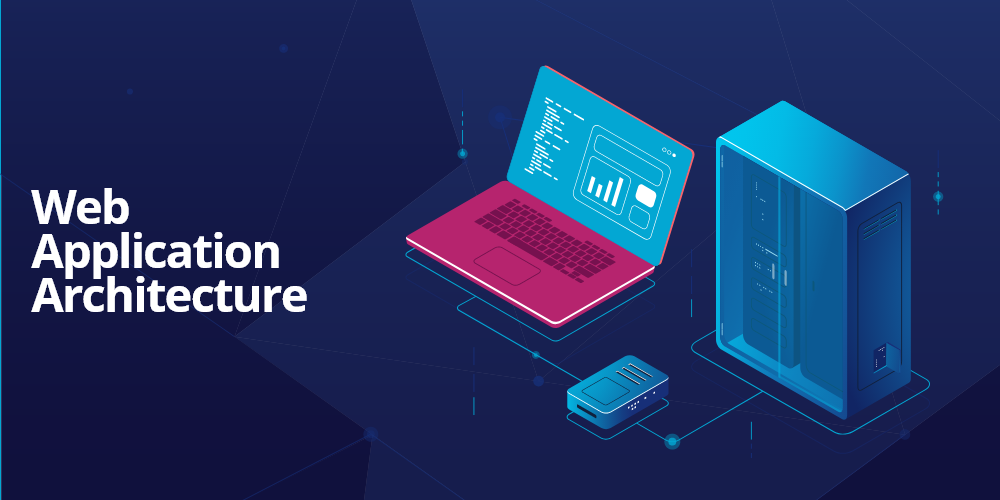 web application architecture